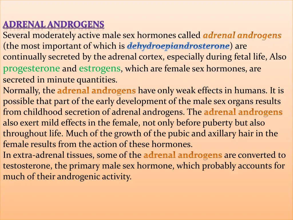 adrenal androgens several moderately active male