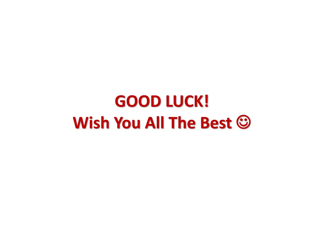 good luck wish you all the best