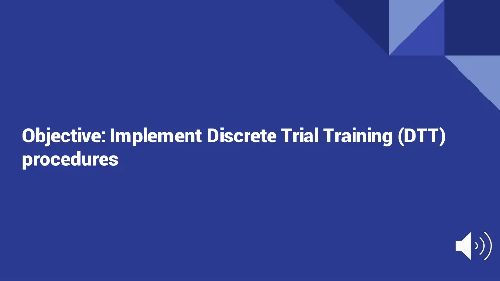objective implement discrete trial training