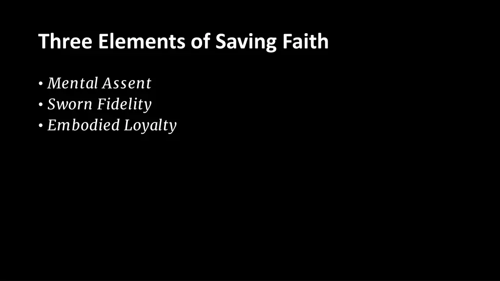 three elements of saving faith
