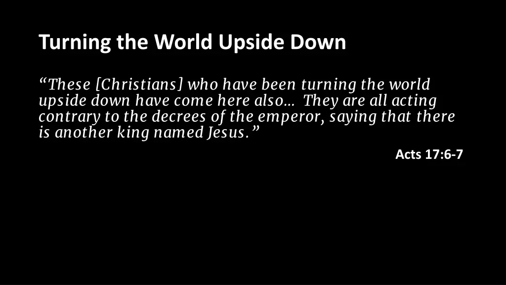 turning the world upside down