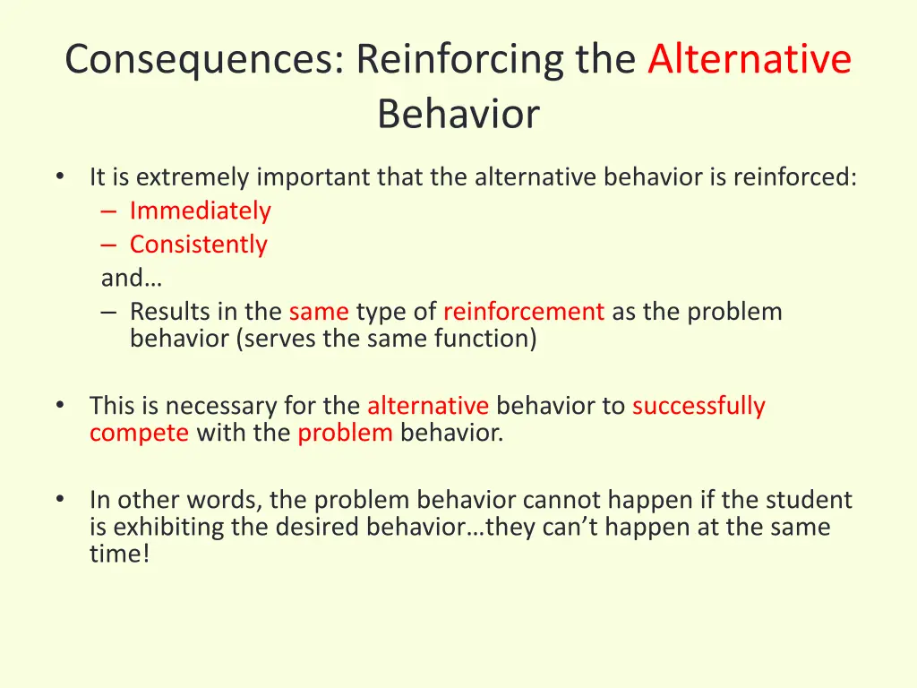 consequences reinforcing the alternative behavior
