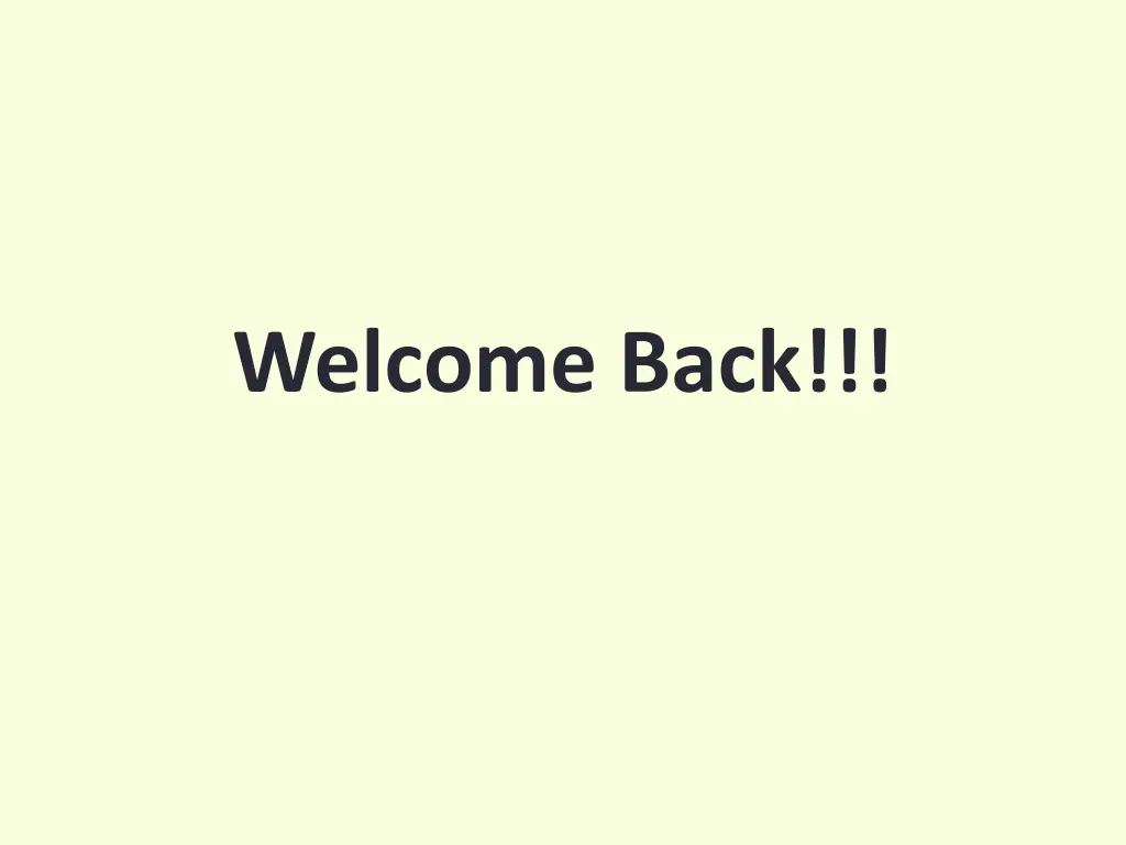 welcome back