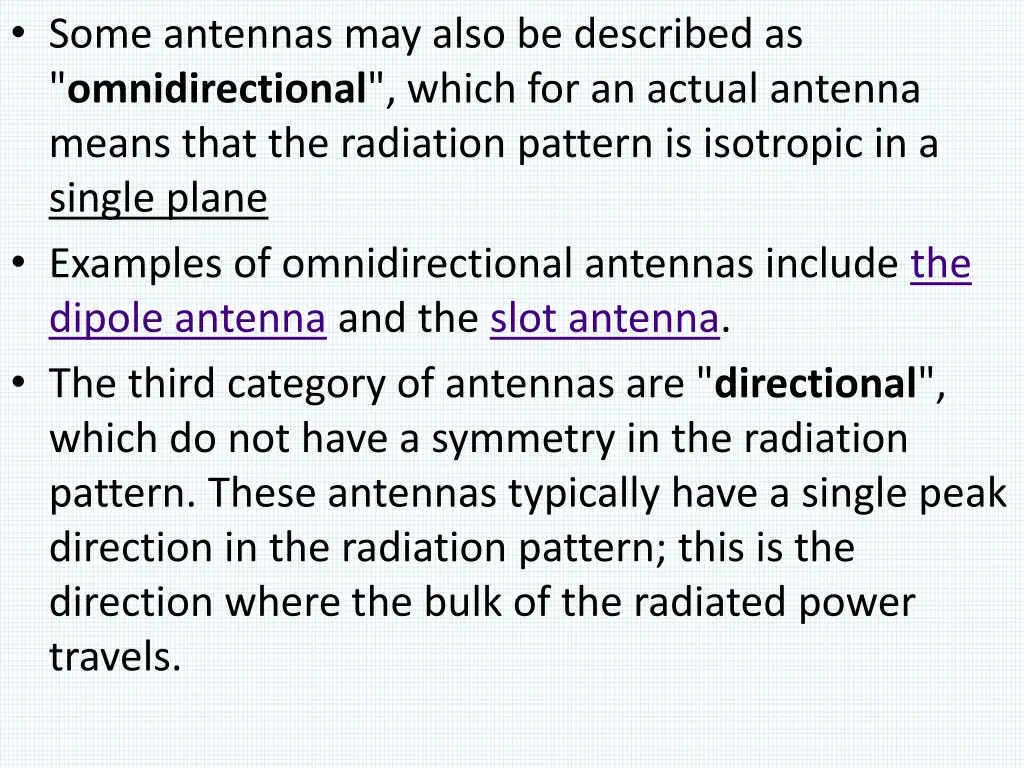 some antennas may also be described