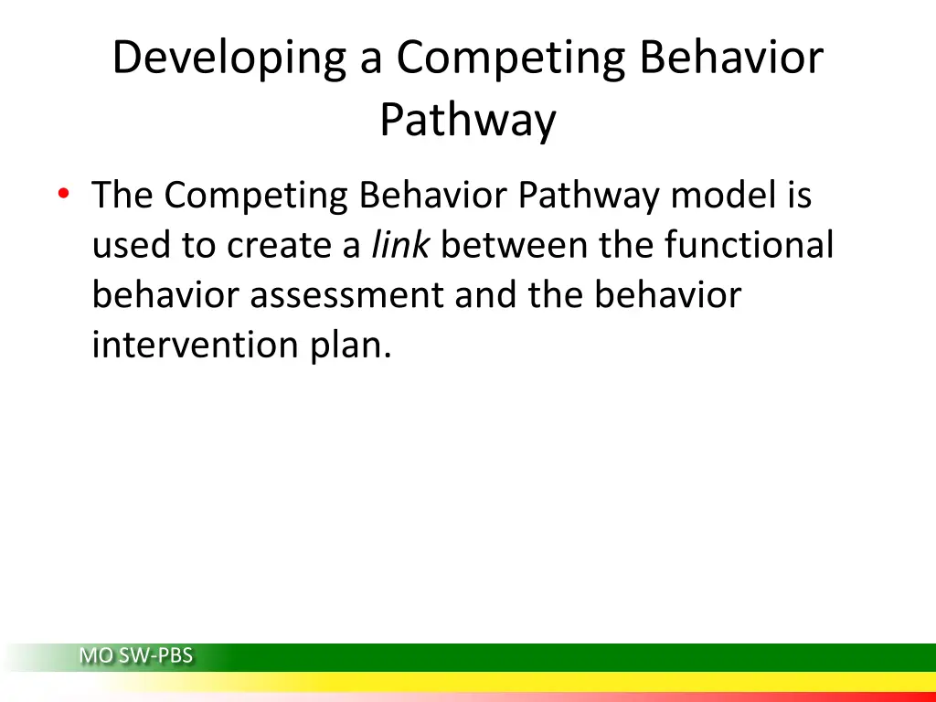 developing a competing behavior pathway