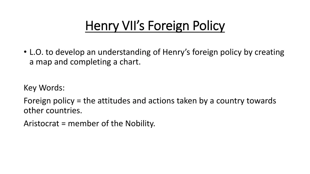 henry vii s foreign policy henry vii s foreign