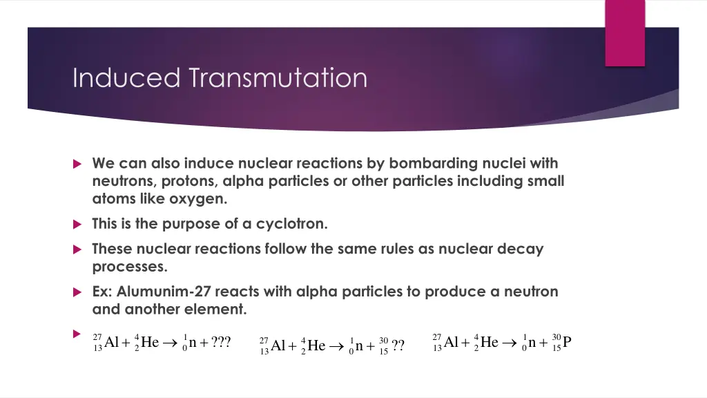 induced transmutation