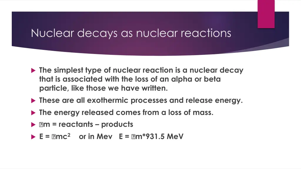 nuclear decays as nuclear reactions