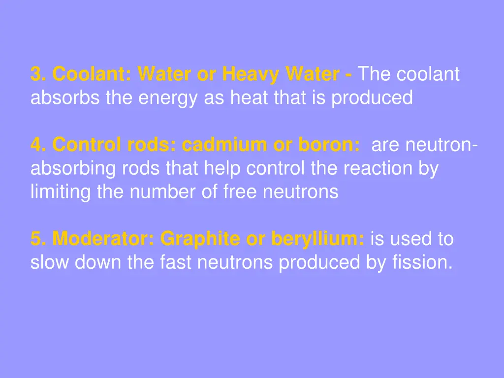 3 coolant water or heavy water the coolant