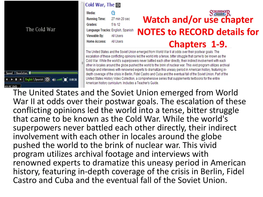 watch and or use chapter notes to record details