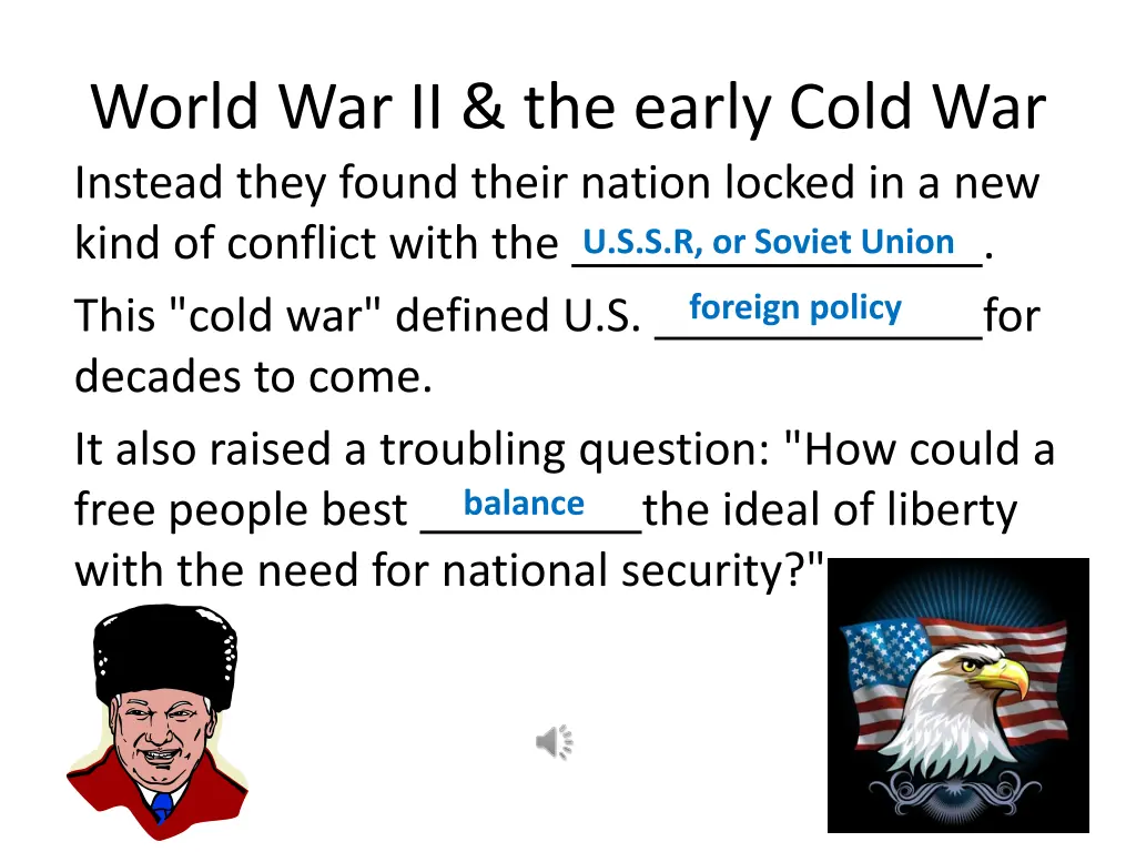 world war ii the early cold war instead they