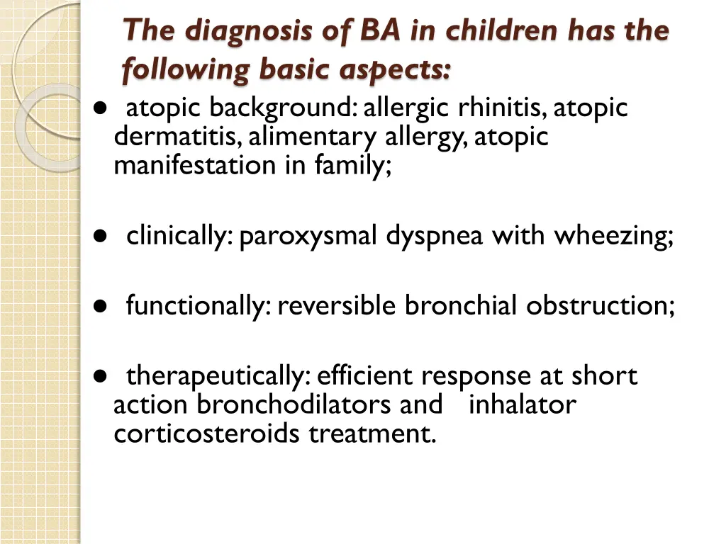 the diagnosis of ba in children has the following