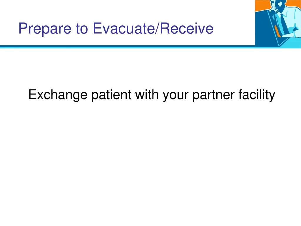 prepare to evacuate receive
