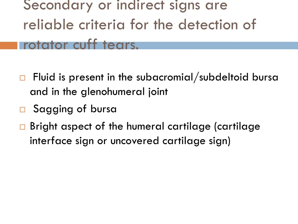 secondary or indirect signs are reliable criteria