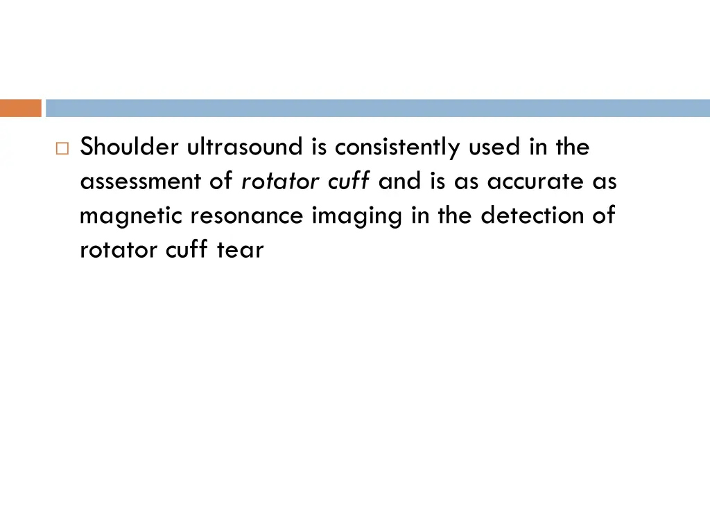 shoulder ultrasound is consistently used