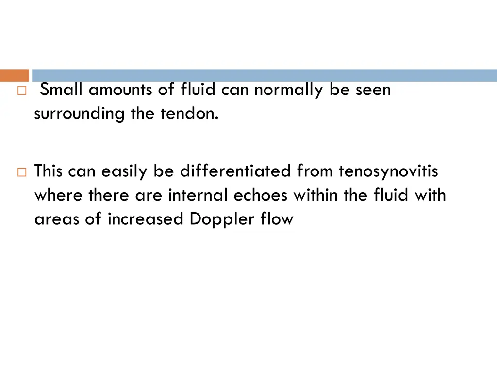 small amounts of fluid can normally be seen
