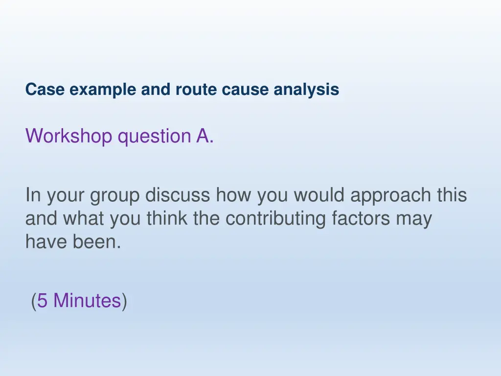 case example and route cause analysis