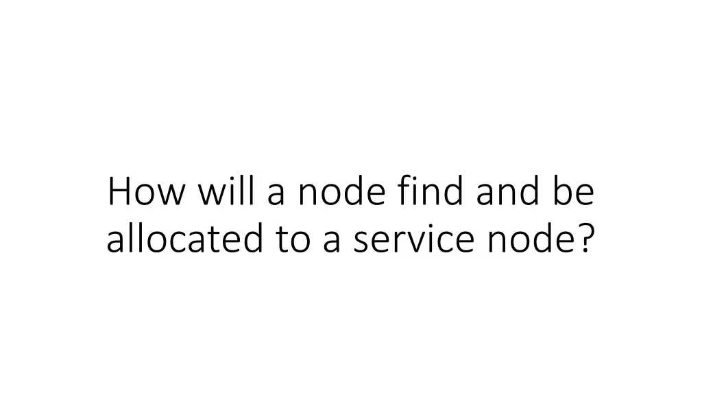 how will a node find and be allocated