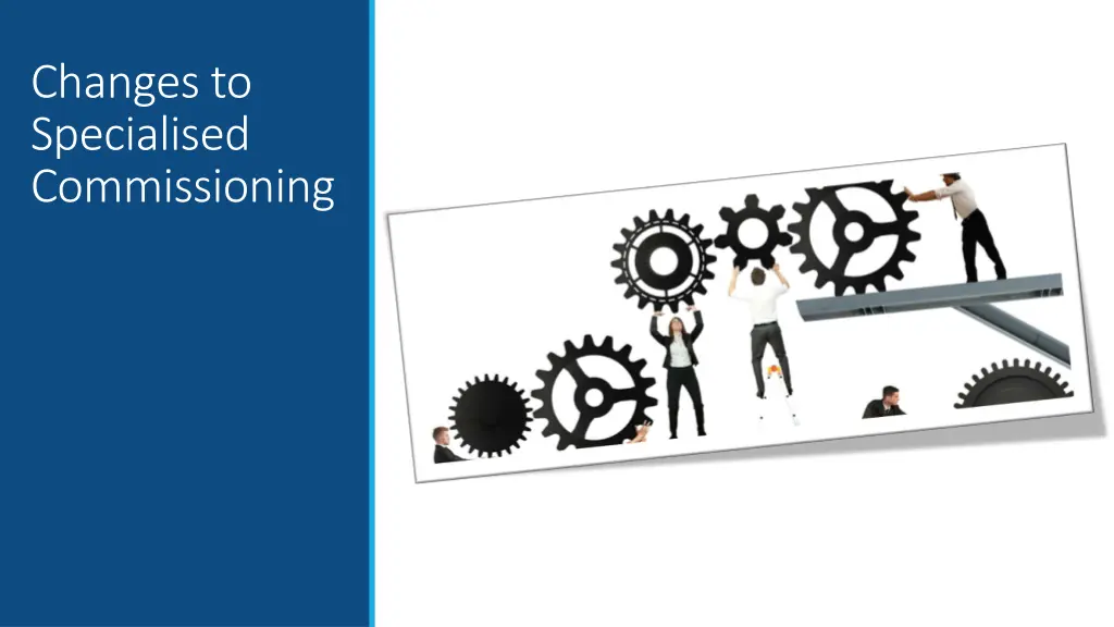 changes to specialised commissioning