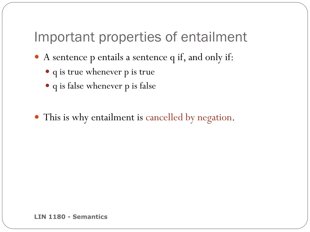 important properties of entailment