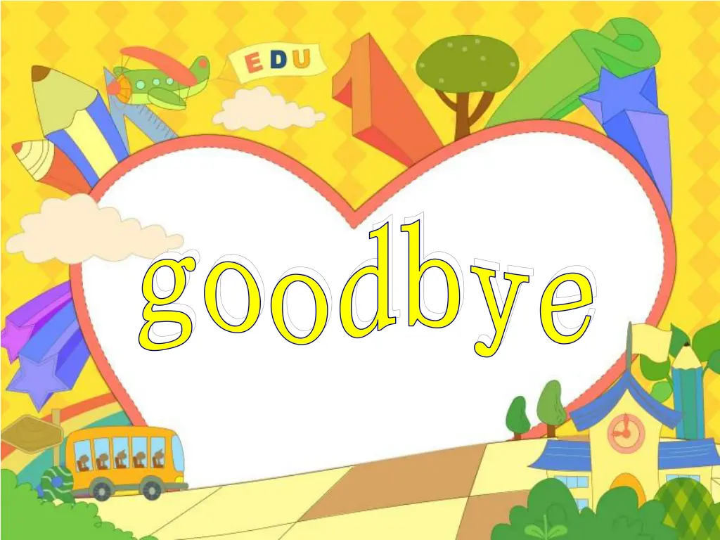 goodbye goodbye