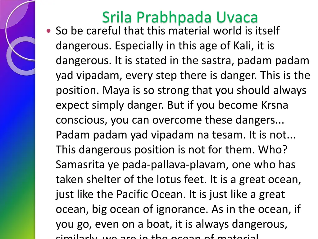 srila prabhpada uvaca so be careful that this