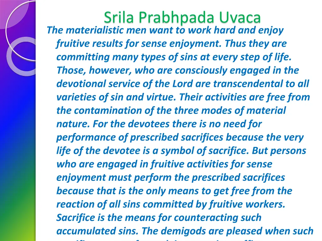 srila prabhpada uvaca the materialistic men want