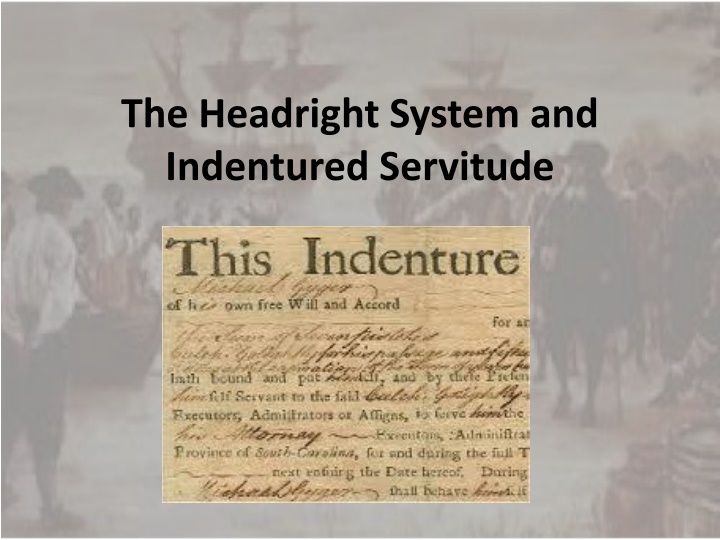 the headright system and indentured servitude