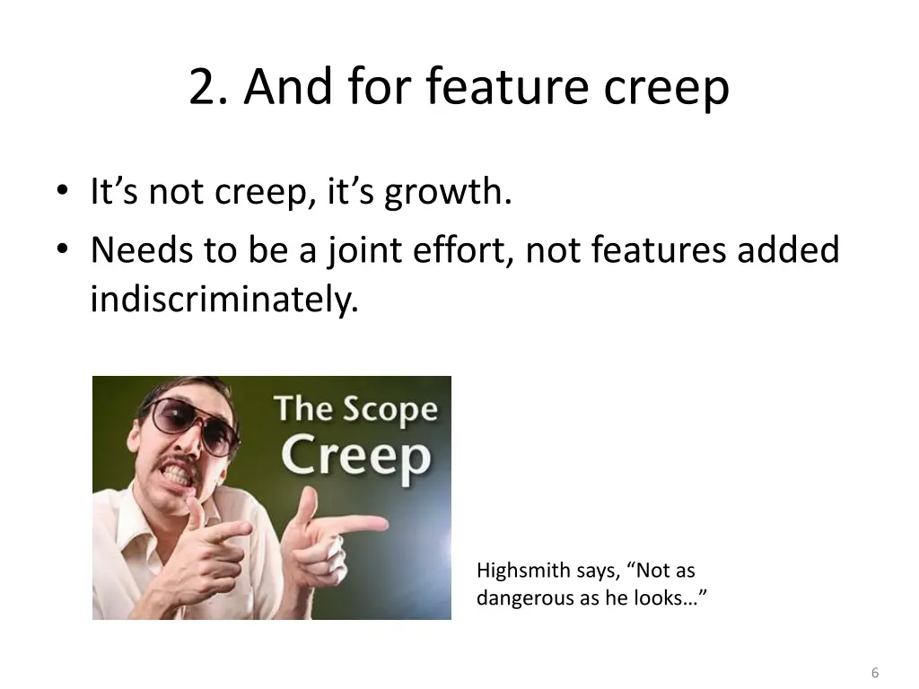2 and for feature creep