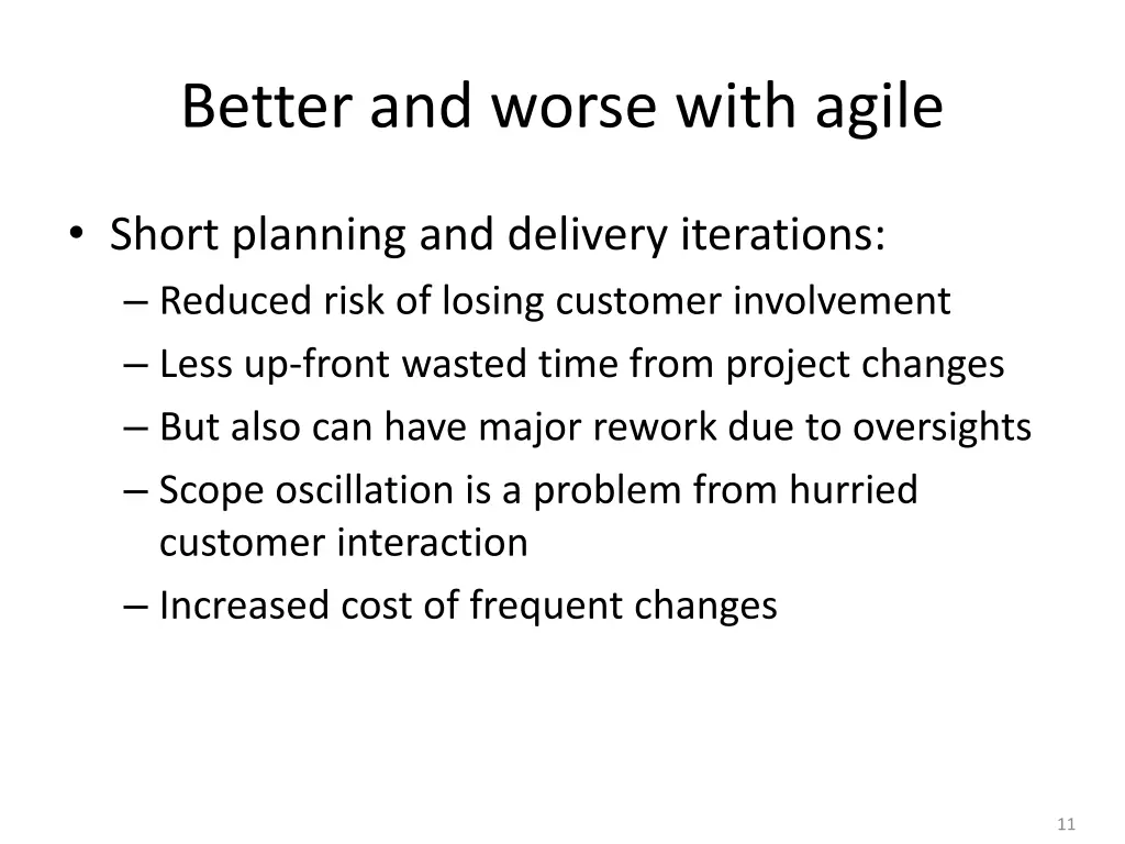 better and worse with agile
