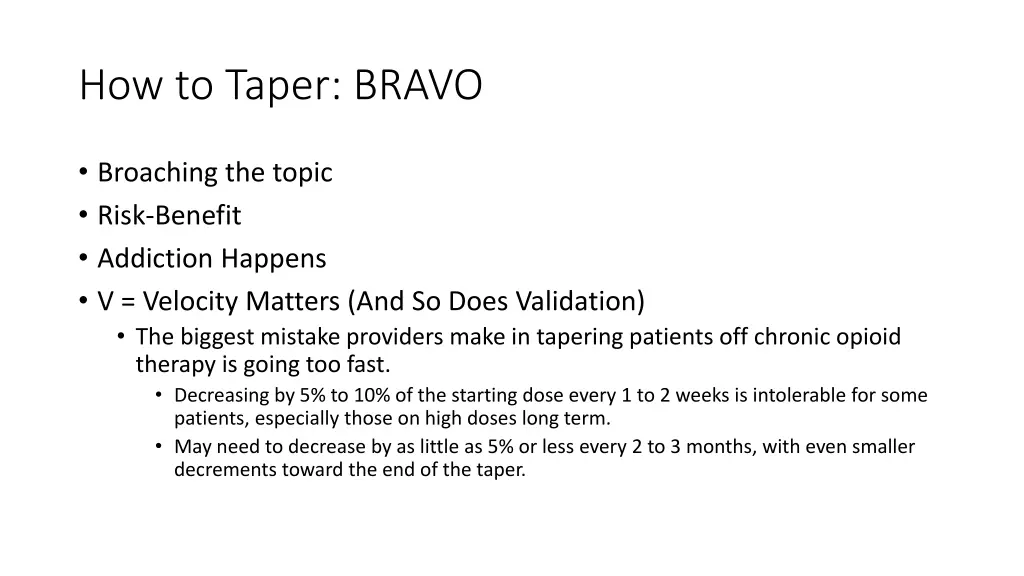 how to taper bravo