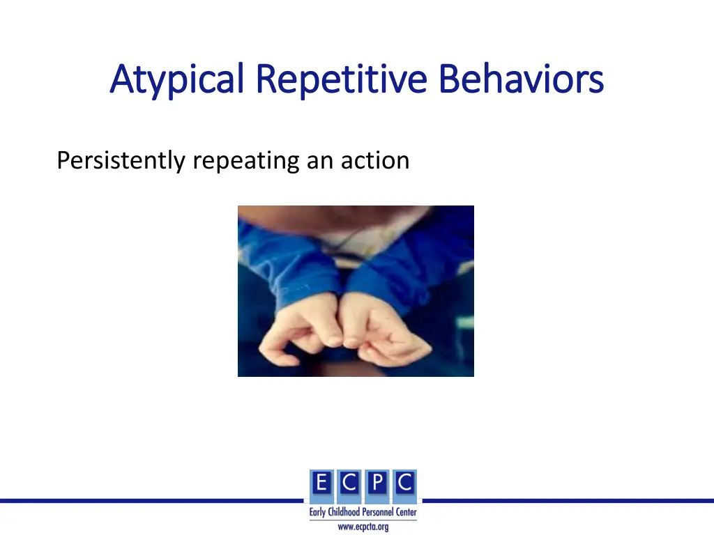 atypical repetitive behaviors atypical repetitive