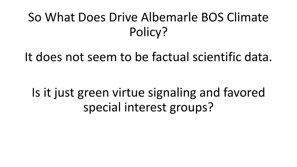 so what does drive albemarle bos climate policy