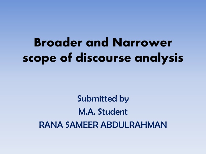 broader and narrower scope of discourse analysis