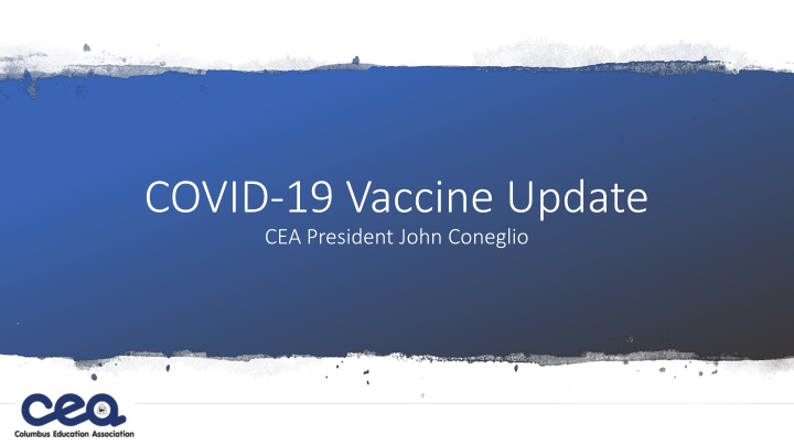 covid 19 vaccine update cea president john