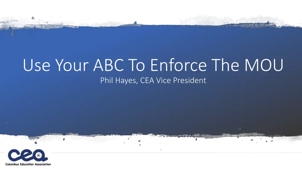 use your abc to enforce the mou phil hayes