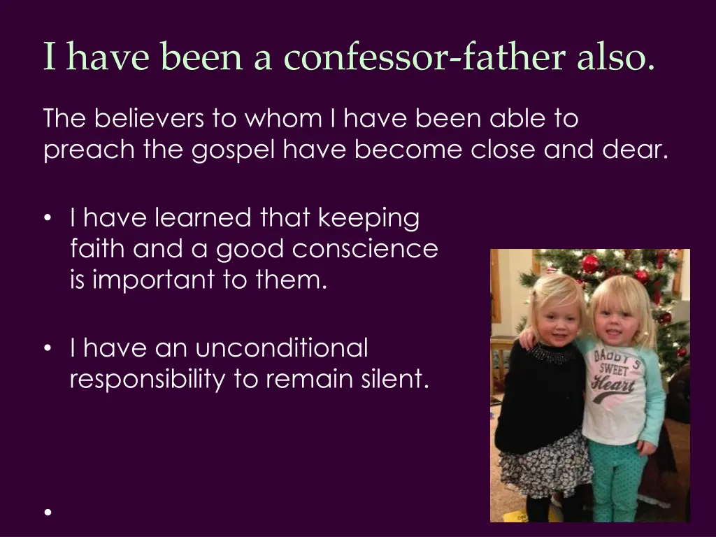 i have been a confessor father also