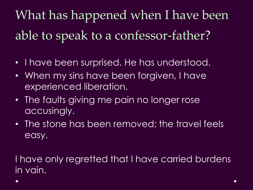 what has happened when i have been
