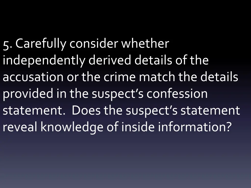 5 carefully consider whether independently