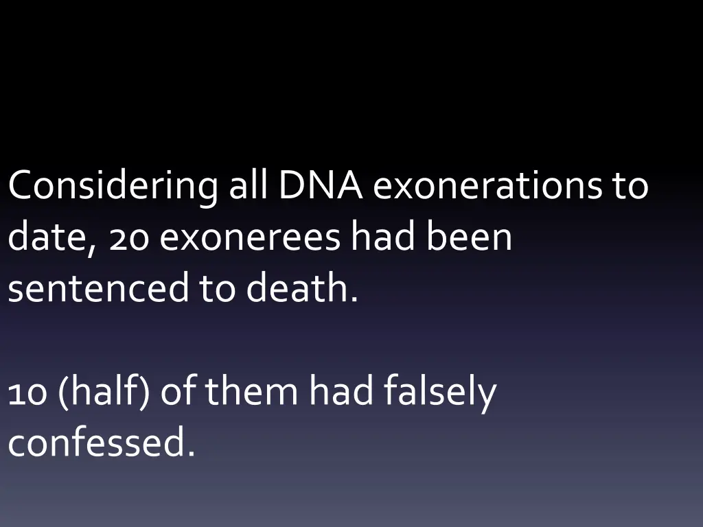 considering all dna exonerations to date
