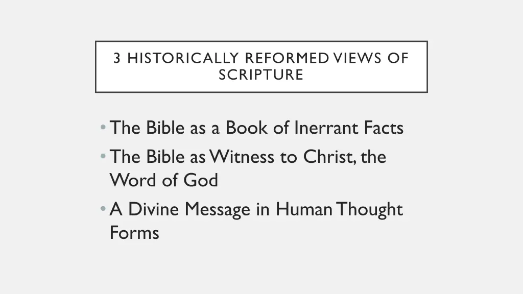 3 historically reformed views of scripture