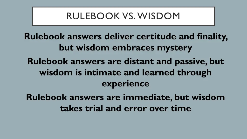 rulebook vs wisdom