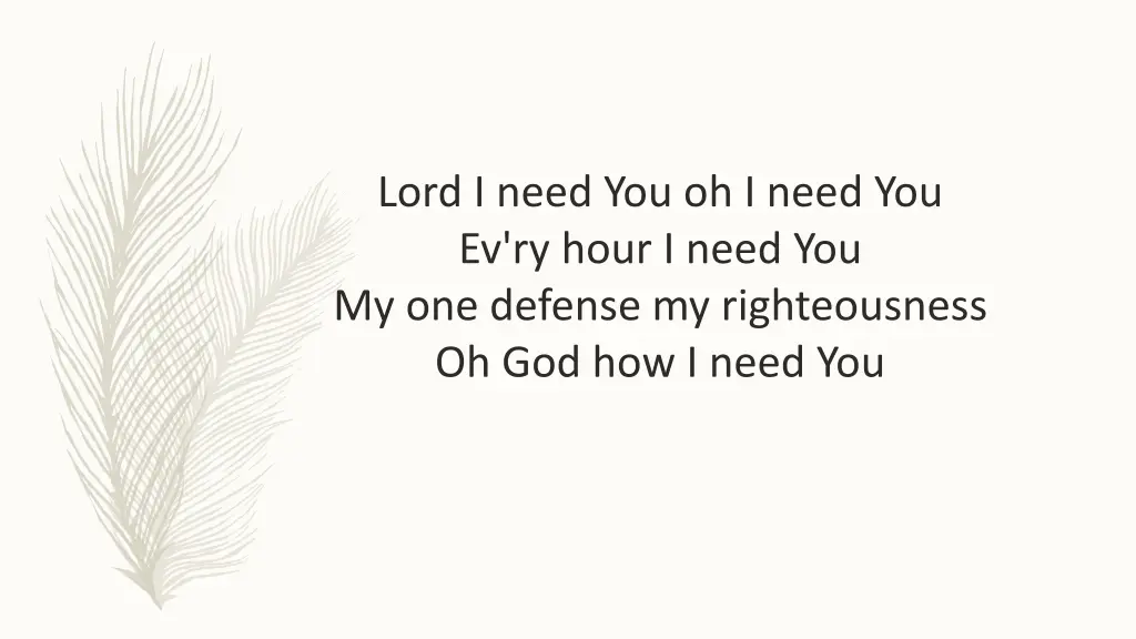 lord i need you oh i need you ev ry hour i need 1