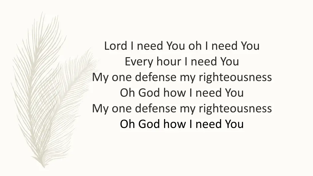 lord i need you oh i need you every hour i need