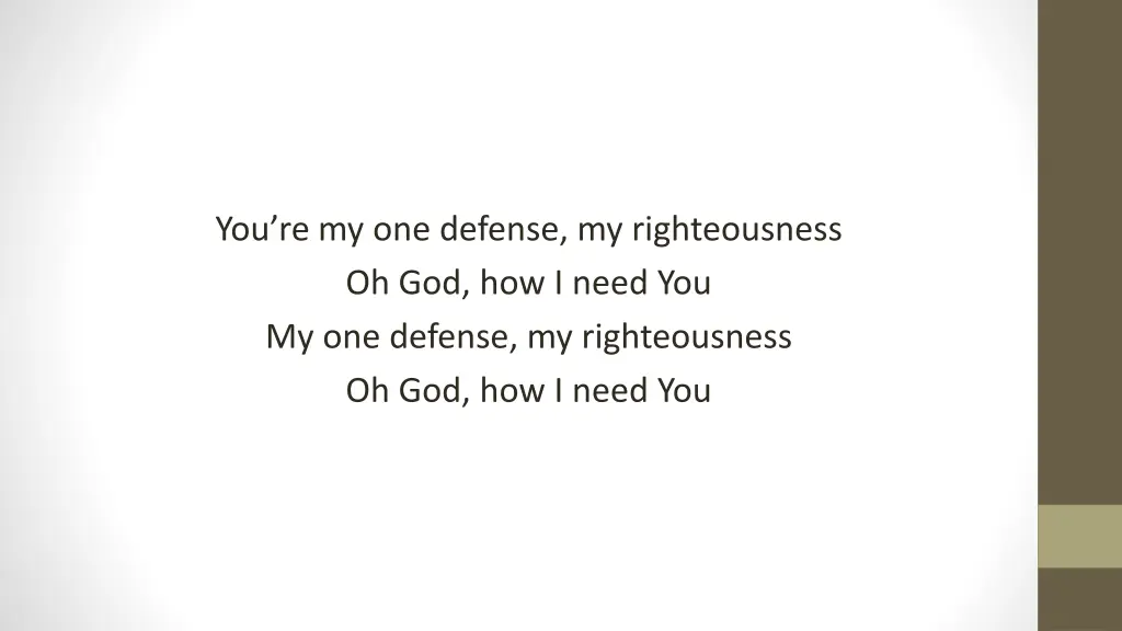 you re my one defense my righteousness