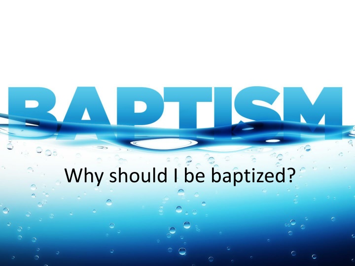 why should i be baptized