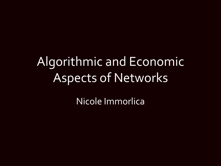 algorithmic and economic aspects of networks