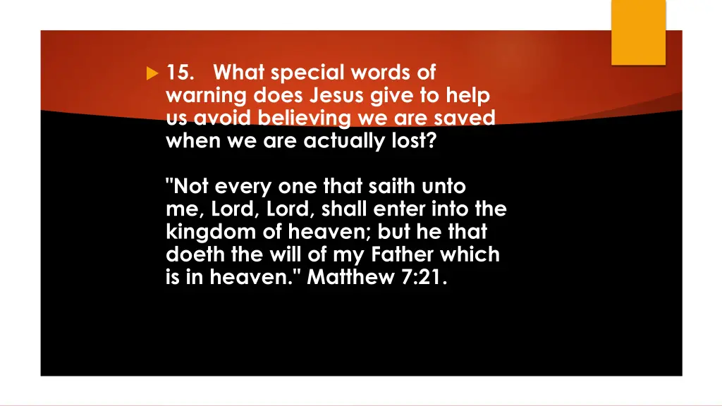 15 what special words of warning does jesus give