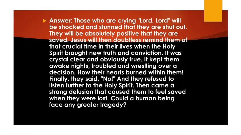 answer those who are crying lord lord will