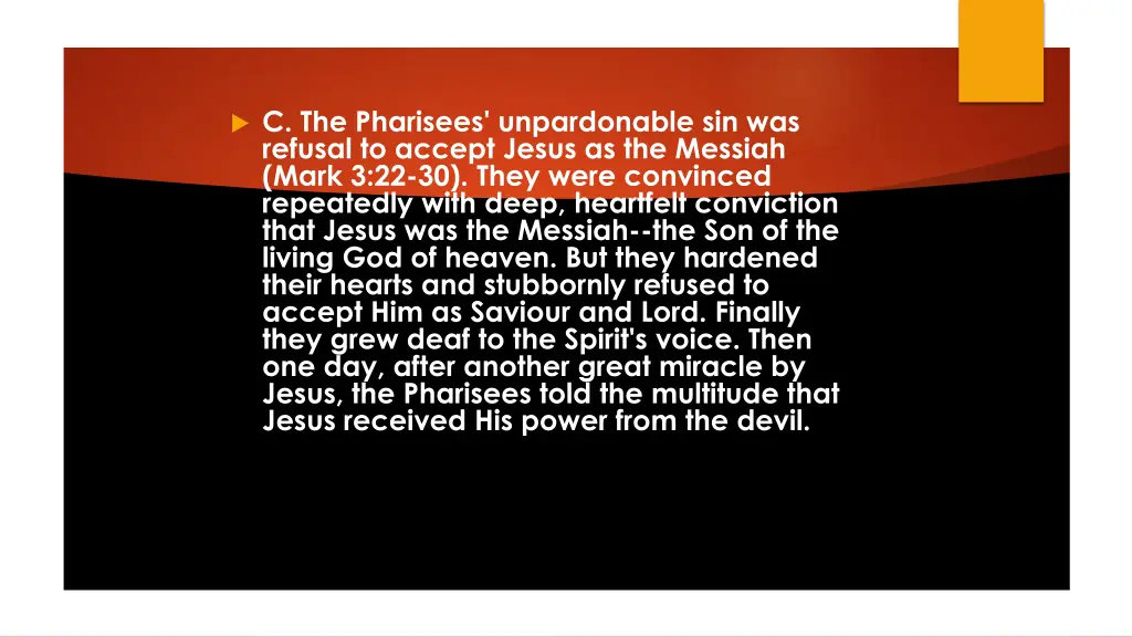 c the pharisees unpardonable sin was refusal